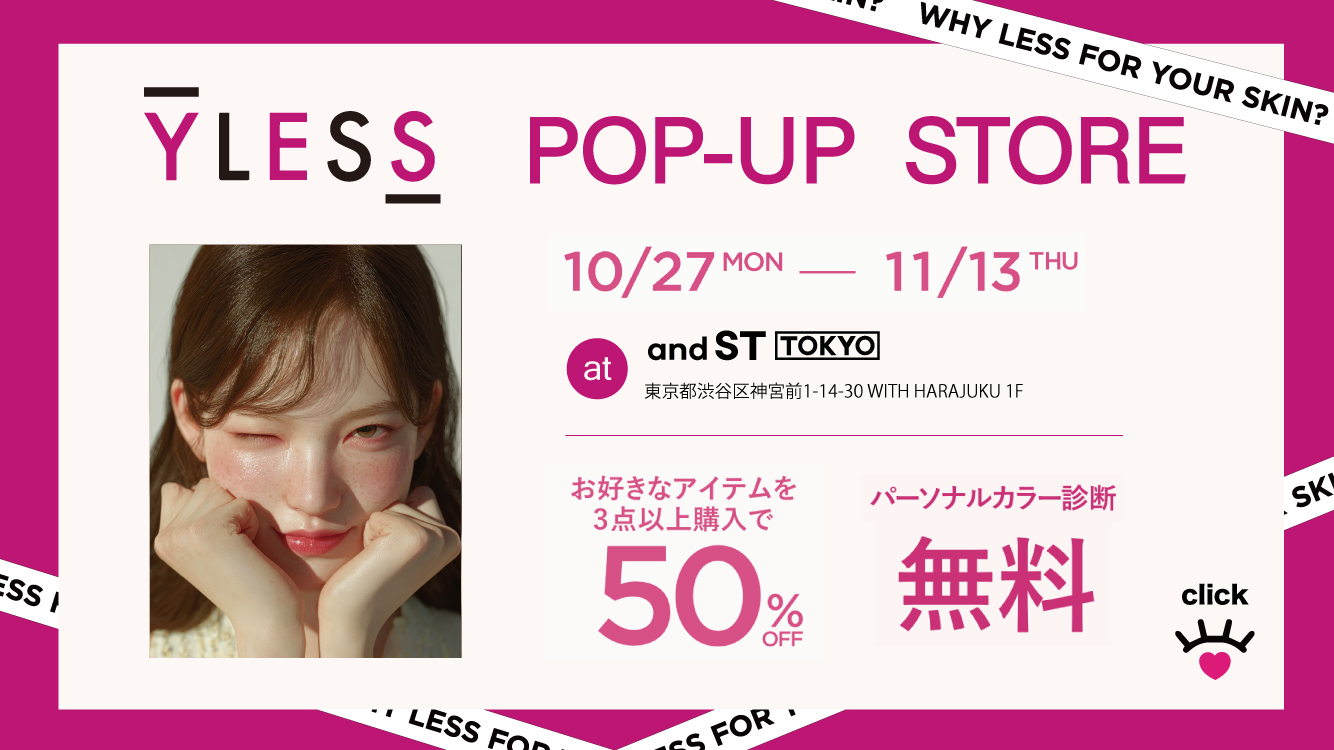 YLESS POP-UP STORE｜10/27（月）～11/13（木）